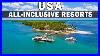 10 Best All Inclusive Resorts In The United States USA All Inclusive Resorts