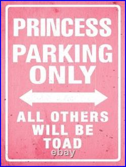 (12) Princess Parking Only All Others Will Be Toad 16 Heavy Duty USA Metal Sign