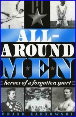 All-Around Men Heroes of a Forgotten Sport, Zarnowski 9780810854239 New+