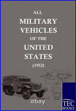 All Military Vehicles of the United States (1952). Autor 9783861952411 New