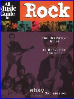 All Music Guide to Rock The Definitive Guide to Rock, Pop, and Sou. Paperback