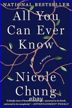 All You Can Ever Know A Memoir, Chung, Nicole