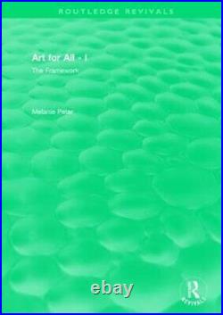 Art for All I The Framework (Routledge Revivals), Peter 9780815362647 New