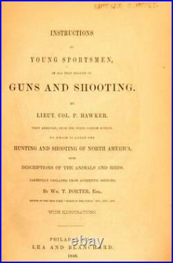 P Hawker Instructions to Young Sportsmen in All that Relates to Guns & Shooting