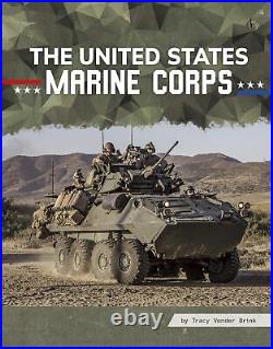 The United States Marine Corps (All About Branches of the U. S. Military)