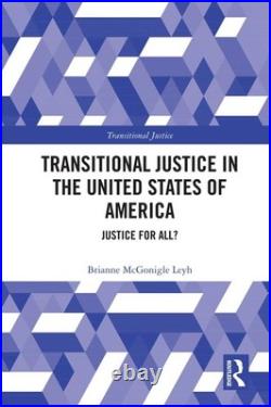 Transitional Justice in the United States of America Justice for All by Briann