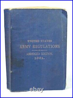 UNITED STATES ARMY REGULATIONS 1881 Abridged Edition