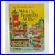 What Do People Do All Day Richard Scarry HC Book 1968 First Edition Unabridged